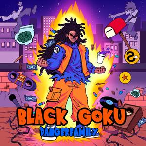 BLACK GOKU (feat. DangerFamily) (Single Version) (Explicit)