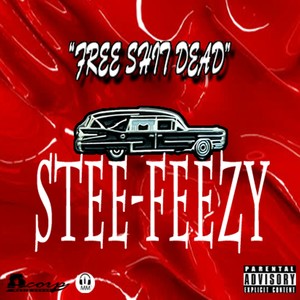 Free **** Dead (Explicit)