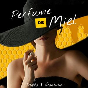 Perfume de Miel (Explicit)