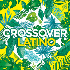 Crossover Latino (Explicit)