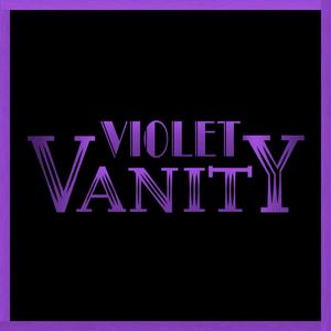 Violet Vanity (Explicit)