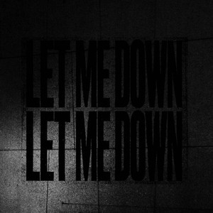 Let Me Down