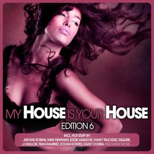 My House Is Your House, Edition 6