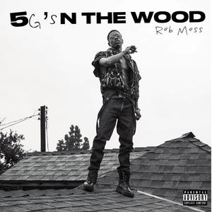 5 G's N The Wood (Clean Version)