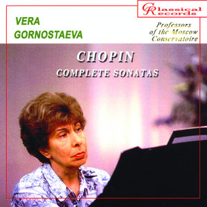 Vera Gornostaeva Plays Complete Chopin Sonatas