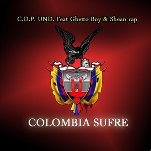 Colombia Sufre (Explicit)