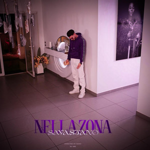 Nella Zona (Explicit)