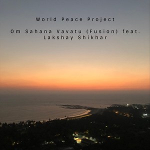 Om Sahana Vavatu (Fusion) [feat. Lakshay Shikhar]