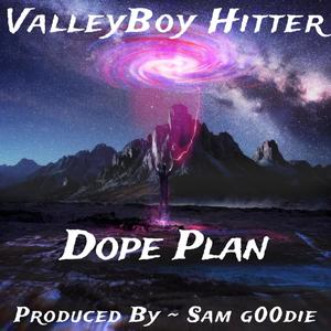 Dope Plan (feat. ValleyBoy Hitter) [Explicit]