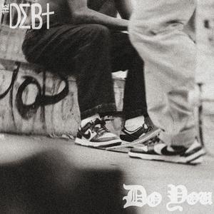 Do You (feat. DJ Epik & Yaeknows|Explicit)