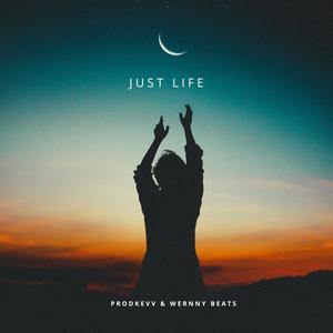 Just Life (feat. Wernny Beats)