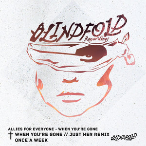 When You're Gone (Just Her Remix)