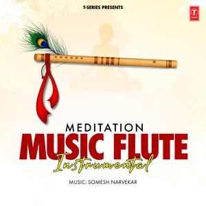 Meditation Music - Flute Instrumental