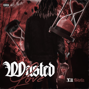 Wasted Love (Explicit)