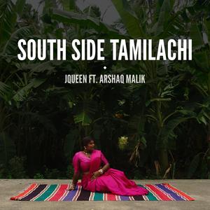 South Side Tamilachi (feat. Arshaq Malik)