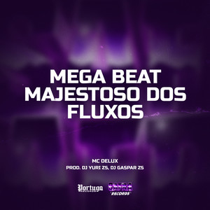 MEGA BEAT MAJESTOSO DOS FLUXOS (Explicit)
