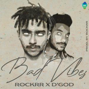 Rockrr - Bad Vibes(feat. D'GOD) (Explicit)