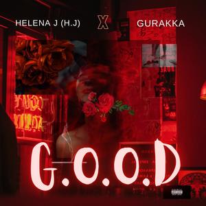 G.O.O.D (Feat. Helena J) [Explicit]