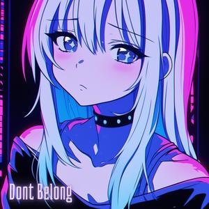 Don't Belong - Slowed