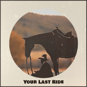 Your Last Ride