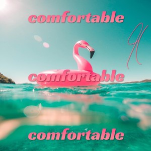 Comfortable (Explicit)