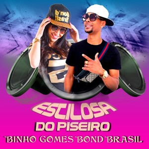 Estilosa do piseiro (feat. Bond Brasil)