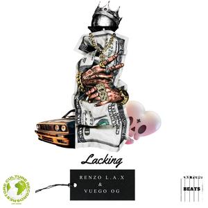 Lacking (feat. Vuego OG) [Explicit]