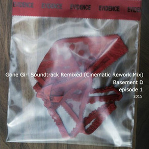Gone Girl Soundtrack Remixed (Cinematic Rework Mix)