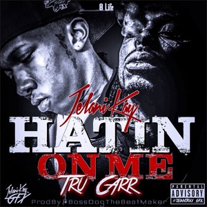 Hatin' On Me (Explicit)