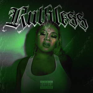 RUTHLESS (Explicit)