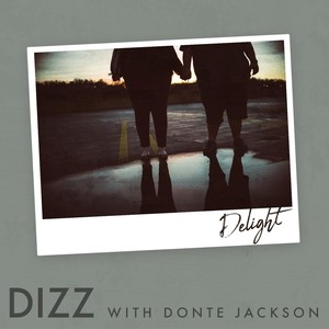 Delight (feat. Donte Jackson)