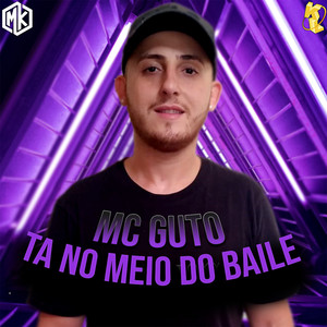 Ta no Meio do Baile(feat. Mano Kaue) (Explicit)