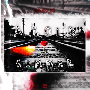 A COLD SUMMER (Explicit)