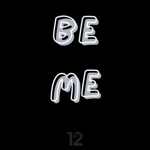 Be Me (Explicit)