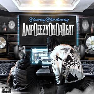 AmpDeezyOnDaBeat (Explicit)