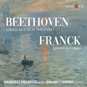 Beethoven: Violin Sonata No. 9 "Kreutzer " & Franck: Sonata in A Major