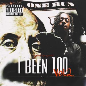 I Been 100 Vol. 2 (Explicit)