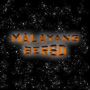 Malayang Berso (Explicit)