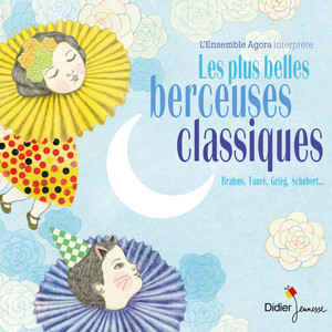 Les plus belles berceuses classiques