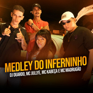 Medley do Inferninho(feat. Mc Madrugão) (Explicit)