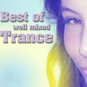 Best of  Well Mixed - Trance vol.1