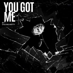 YOU GOT ME (Explicit)