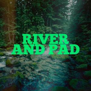 River & Pad