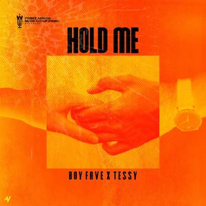 Hold Me (feat. Boy Fave PAMG & Tessy PAMG)