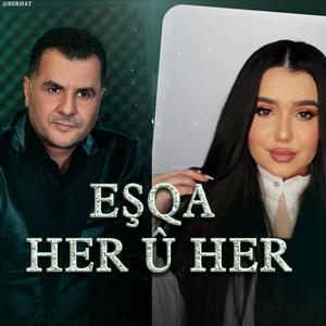 Eshqa Her Û Her