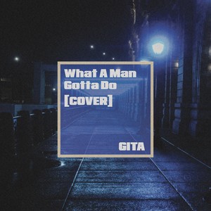 What A Man Gotta Do (Cover)