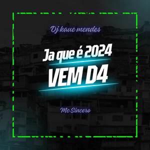 Ja Que é 2024 Vem De 4 (Explicit)