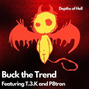 Depths of Hell (feat. T.3.K & P8tron) (Explicit)