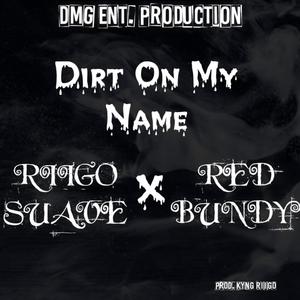 Dirt On My Name (Explicit)