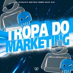 Tropa do Marketing (Explicit)